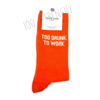 Chaussettes Too drunk to...