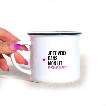 Mug Je te veux dans mon...