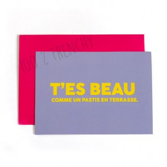 Carte T'es beau comme un...