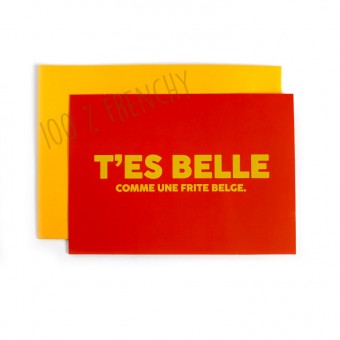 Carte T'es belle comme une...