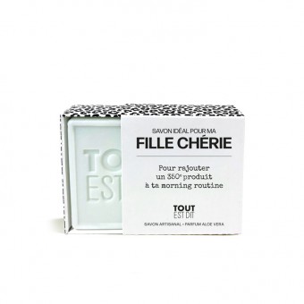 Savon Fille chérie Tout est...