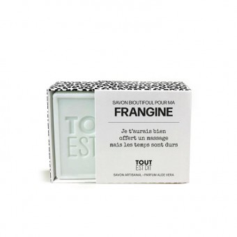 Savon Frangine Tout est dit