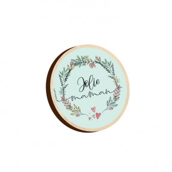 Jolie Maman wooden magnet