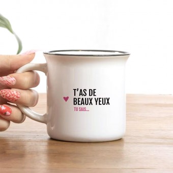 Mug T'as de beaux yeux tu sais