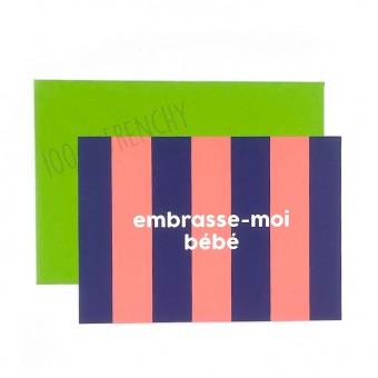 Carte Embrasse-moi bébé,...